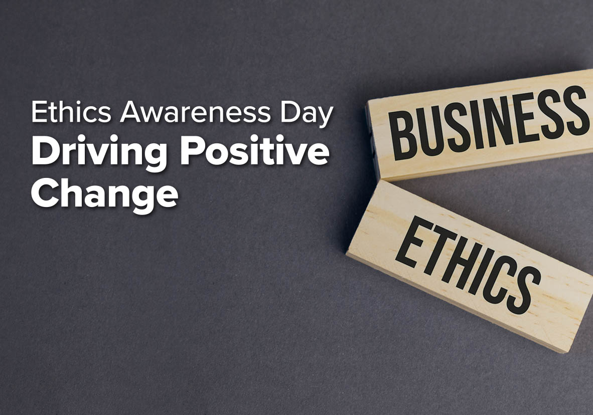Ethics Awareness Day: Driving Positive Change