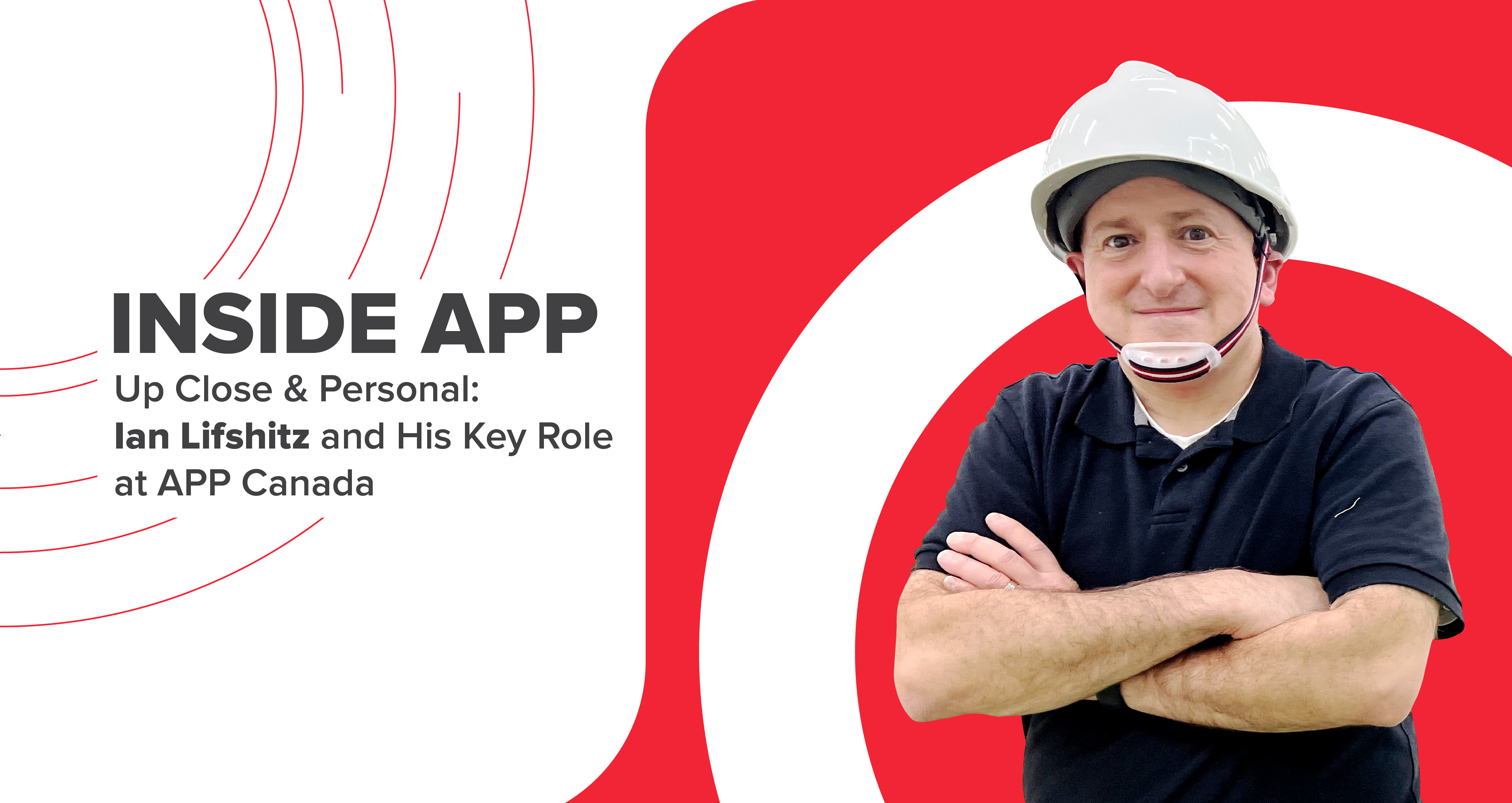 
		
		Inside APP: Ian Lifshitz and His Key Role at APP Canada
	